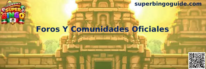 Guía de Super Bingo para identificar foros y comunidades oficiales de forma segura