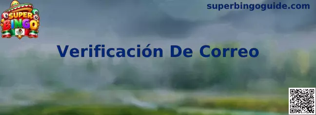 Verificación De Correo en Super Bingo