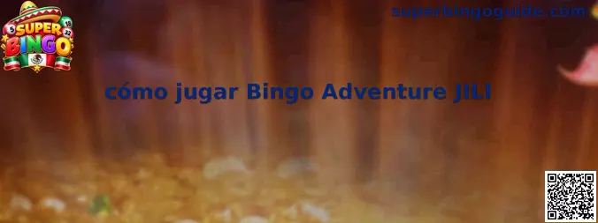 Imagen de referencia para aprender a jugar Bingo Adventure de JILI Games con la guía de Super Bingo