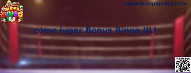 Imagen de referencia para la guía sobre cómo jugar Bonus Bingo JILI en Super Bingo