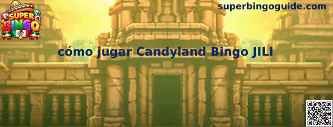 Referencia visual de la guía para conocer Candyland Bingo JILI y sus elementos de juego