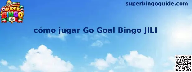Guía visual sobre cómo jugar Go Goal Bingo JILI