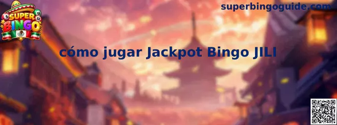 Guía visual sobre cómo jugar Jackpot Bingo JILI
