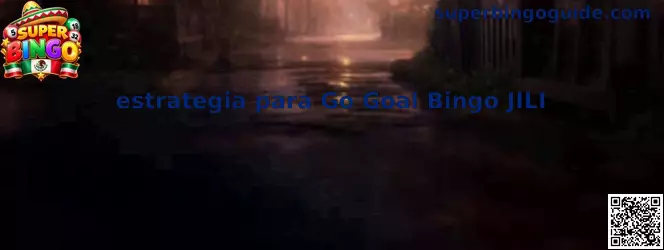 Estrategia para Go Goal Bingo JILI