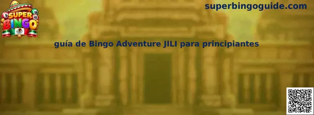 Guía de Bingo Adventure JILI para principiantes