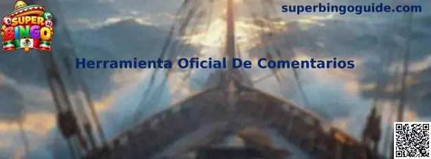 Herramienta Oficial De Comentarios Super Bingo