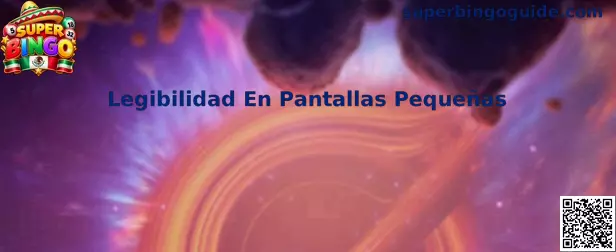 Legibilidad En Pantallas Pequeñas en Super Bingo