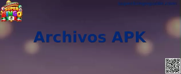 Guía de seguridad para Archivos APK de Super Bingo