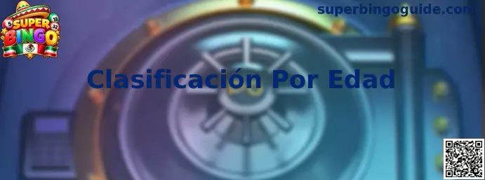 Clasificación Por Edad Super Bingo