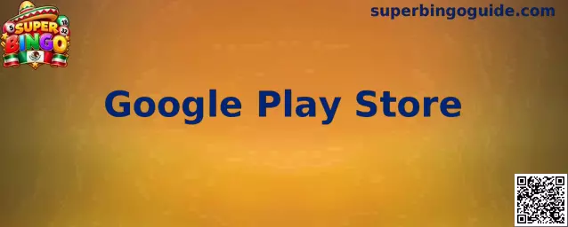 Google Play Store para instalar Super Bingo