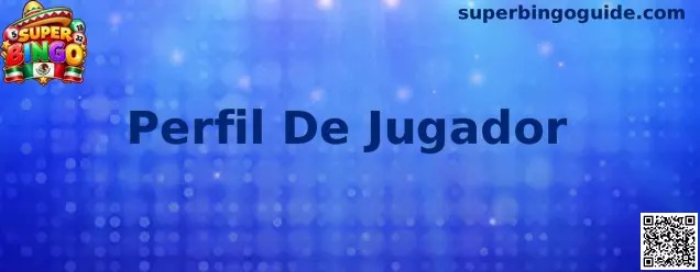 Gestión de Perfil De Jugador en Super Bingo