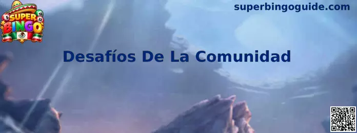 Desafíos de la comunidad en Super Bingo