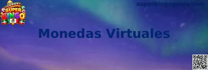 Sistema de monedas virtuales y fichas lúdicas en Super Bingo México