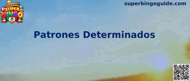 Patrones Determinados en Super Bingo