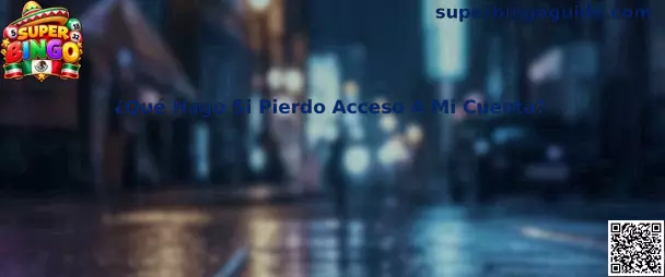Guía de Super Bingo para recuperar de forma segura el acceso a una cuenta