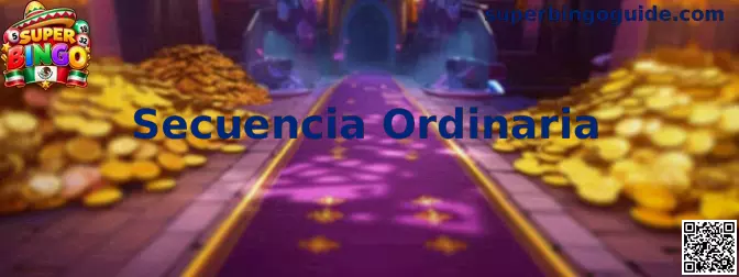 Secuencia Ordinaria en Super Bingo