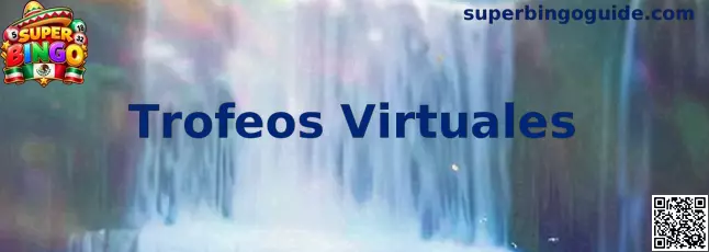 Trofeos Virtuales Super Bingo