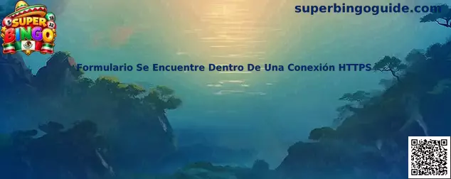 Guía de Super Bingo para verificar que un formulario de inicio de sesión utilice una conexión HTTPS cifrada