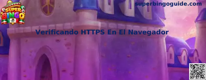 Verificando HTTPS En El Navegador