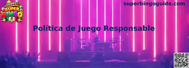 Política de juego responsable de Super Bingo